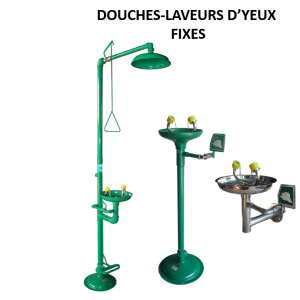 DOUCHES-LAVEURS D’YEUX  FIXES